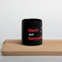 Load image into Gallery viewer, Queer and Successful - The Community Black Glossy Mug