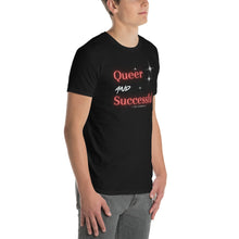 Load image into Gallery viewer, Queer and Successful - The Community Unisex T-Shirt