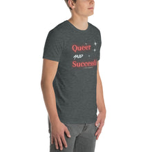 Load image into Gallery viewer, Queer and Successful - The Community Unisex T-Shirt