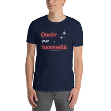 Load image into Gallery viewer, Queer and Successful - The Community Unisex T-Shirt