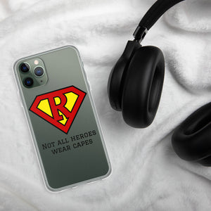 Not all Heroes wear capes, Iphone Case