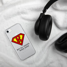 Load image into Gallery viewer, Not all Heroes wear capes, Iphone Case