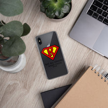 Load image into Gallery viewer, Not all Heroes wear capes, Iphone Case