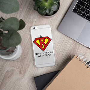 Not all Heroes wear capes, Iphone Case