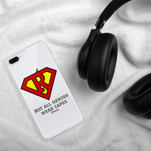 Load image into Gallery viewer, Not all Heroes wear capes, Iphone Case