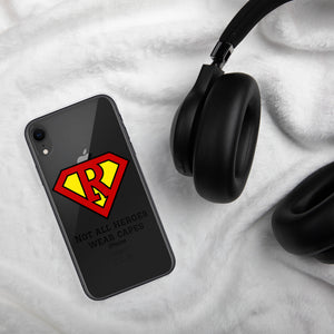 Not all Heroes wear capes, Iphone Case