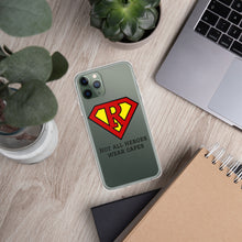 Load image into Gallery viewer, Not all Heroes wear capes, Iphone Case