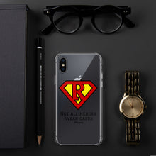 Load image into Gallery viewer, Not all Heroes wear capes, Iphone Case